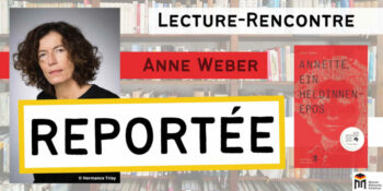 Reportée : Lecture-Rencontre avec Anne Weber