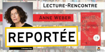 Reportée : Lecture-Rencontre avec Anne Weber