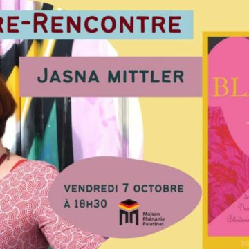Vendredi 7 octobre 2022 à 18h30 : Lecture-Rencontre avec Jasna Mittler